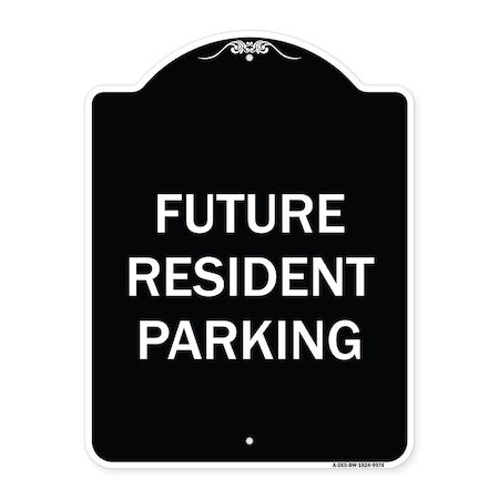 Signmission Designer Series-Future Resident Parking Black & White Heavy-Gauge Aluminum, 24" x 18", BW-1824-9974 A-DES-BW-1824-9974